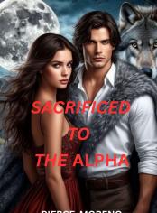 SACRIFICED TO THE ALPHA 