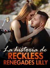 La historia de Reckless Renegades Lilly