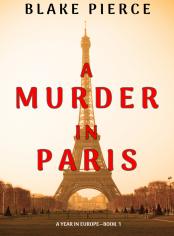 A Murder in Paris (A Year in Europe—Book 1)
