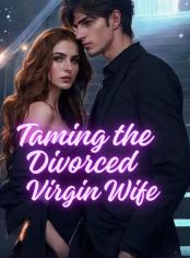 Taming The Divorced Virgin Wife