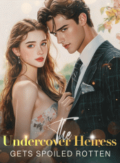 The Undercover Heiress Gets Spoiled Rotten