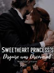 Sweetheart Princess's Disguise was Discovered