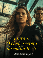 Livro 1: O chefe secreto da máfia R-18