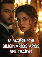 Mimado por bilionários após ser traído