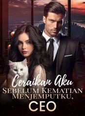Ceraikan Aku Sebelum Kematian Menjemputku, CEO