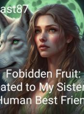 Forbidden Fruit: Mated To My Sister's Best Friend