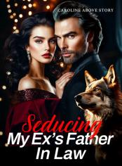 Seducing My Ex's Father In Law
