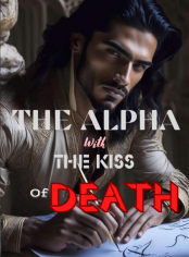 The Alpha With The Kiss Of Death