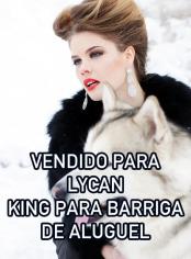 Vendido Para Lycan King Para Barriga De Aluguel