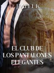 EL CLUB DE LOS PANTALONES ELEGANTES
