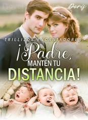 Trillizos Encantadores: ¡Padre, Mantén Tu Distancia!