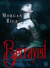 Betrayed (Book #3 in the Vampire Journals)