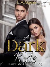 A Dark Ride: Love Me Like You Do 