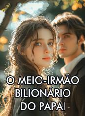 O meio-irmão bilionário do papai