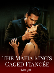 The Mafia King's Caged Fiancée