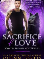 Sacrifice of Love (Grey Wolves Series book 7)