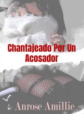 Chantajeado por un acosador