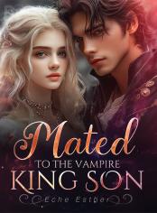 MATED TO THE VAMPIRE KING SON