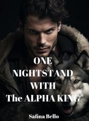 One Night Stand With The Alpha King 