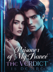Prisoner of My Fiancé: The Verdict Is Desire