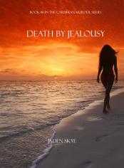Death by Jealousy (Book #6 in the Caribbean Murder series)