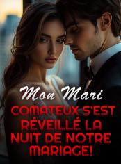 Mon Mari Comateux S'est Réveillé la Nuit de notre Mariage!