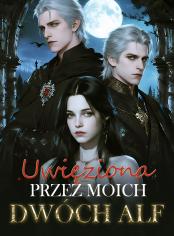 Uwięziona przez moich dwóch Alf