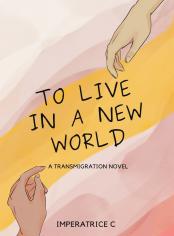 To Live In A New World