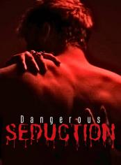 Dangerous Seduction 