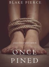 Once Pined (A Riley Paige Mystery—Book 6)