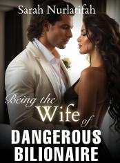 Being the Wife of Dangerous Billionaire
