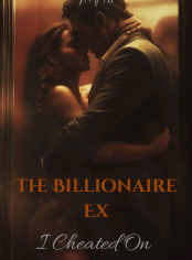 The Billionaire Ex I Cheated On 