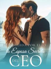 Perseguida por el Ex: la Esposa Secreta del CEO