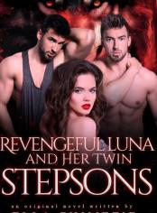 Revengeful Luna and Her Twin stepsons
