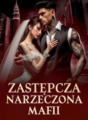 Zastępcza Narzeczona Mafii