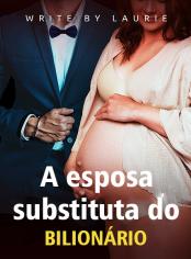 A esposa substituta do bilionário