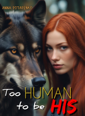 Too Human To Be His 
