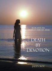Death by Devotion (Book #9 in the Caribbean Murder series)