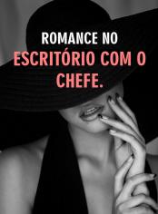 Romance no escritório com o chefe.