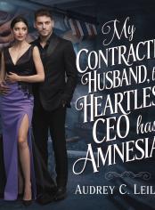 My Contracted Husband, The Heartless CEO has Amnesia?!