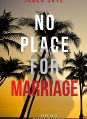 No Place for Marriage (Murder in the Keys—Book #4)