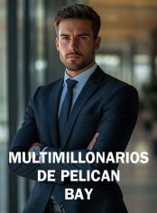 Multimillonarios de Pelican Bay