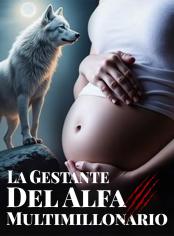 La Gestante del Alfa Multimillonario