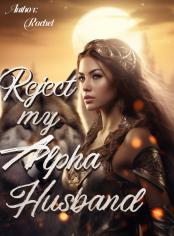 Reject my Alpha Husband