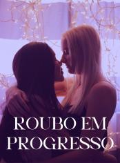 Roubo em Progresso