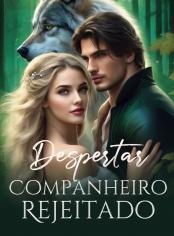 Despertar - Companheiro Rejeitado