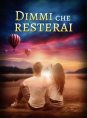 Dimmi che resterai