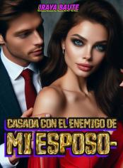 Casada con el enemigo de mi esposo.