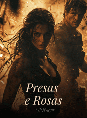 Presas e Rosas