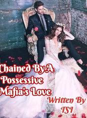 Chained By A Possessive Mafia's Love